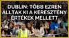 Több mint 12 ezren álltak ki Írországban a keresztény értékekért