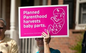 Botrány: életképes magzatokkal kereskedik a Planned Parenthood?