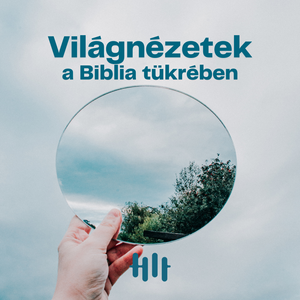 Világnézetek a Biblia tükrében