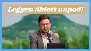 Király Tamás: Isten megszabadít a meddőség átkából! - Legyen áldott napod!