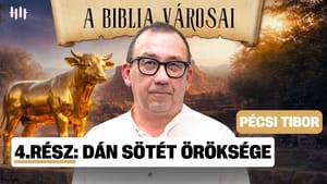 DÁN: egy törzs döntése, ami a nemzetet sodorta veszélybe - A BIBLIA VÁROSAI 4.rész