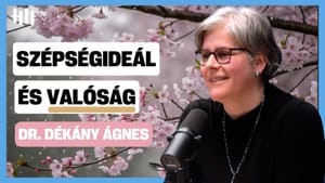 A testünk nem trend: Kilépés a szépségideálok szorításából - Dr. Dékány Ágnes