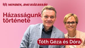 „Hatalmas erő van abban, ha a házastársak együtt imádkoznak” - Tóth Géza és Dóri