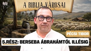BERSEBA: határváros, próféták útja és az eskü forrásának öröksége - A Biblia városai